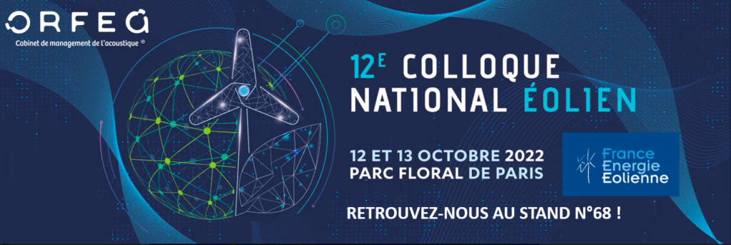 Pour sa 12è édition, l’équipe d’ORFEA Acoustique participera au Colloque National Eolien les 12 et 13 octobre au Parc Floral de Paris.